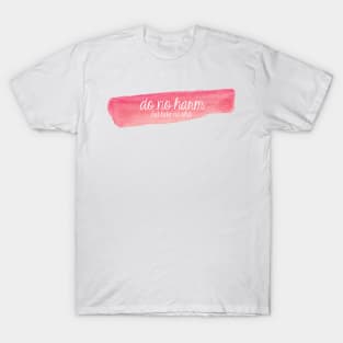 Do No Harm Pink Watercolor Streak T-Shirt